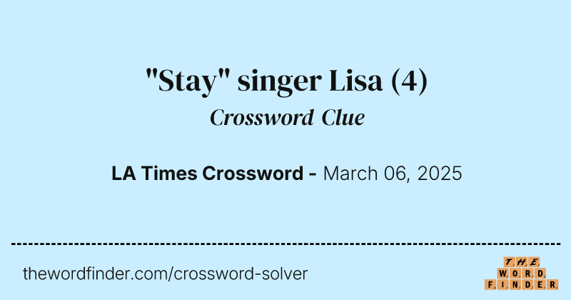 "Stay" singer Lisa crossword clue image