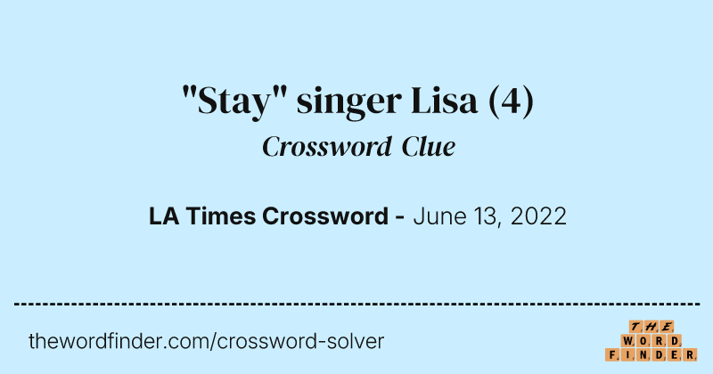 "Stay" singer Lisa crossword clue image