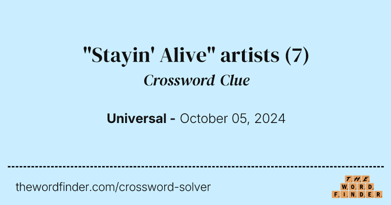 "Stayin' Alive" artists crossword clue image