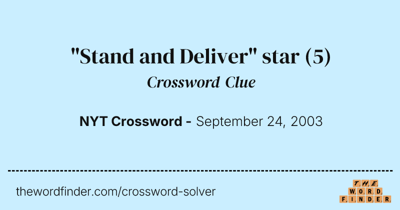 "Stand and Deliver" star crossword clue image
