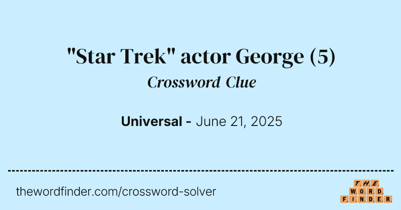 "Star Trek" actor George crossword clue image