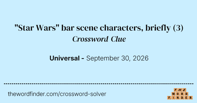 "Star Wars" bar scene characters, briefly crossword clue image