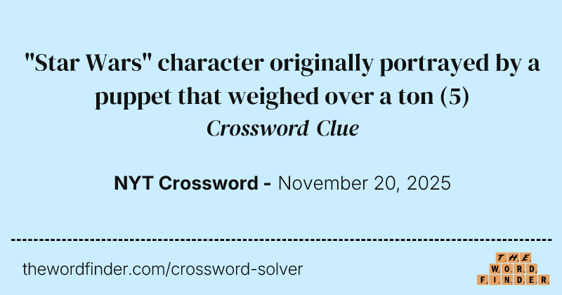"Star Wars" character originally portrayed by a puppet that weighed over a ton crossword clue image