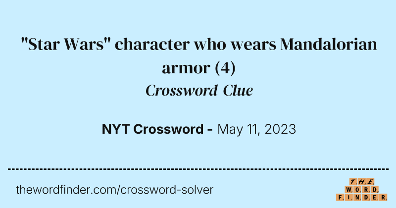 "Star Wars" character who wears Mandalorian armor crossword clue image