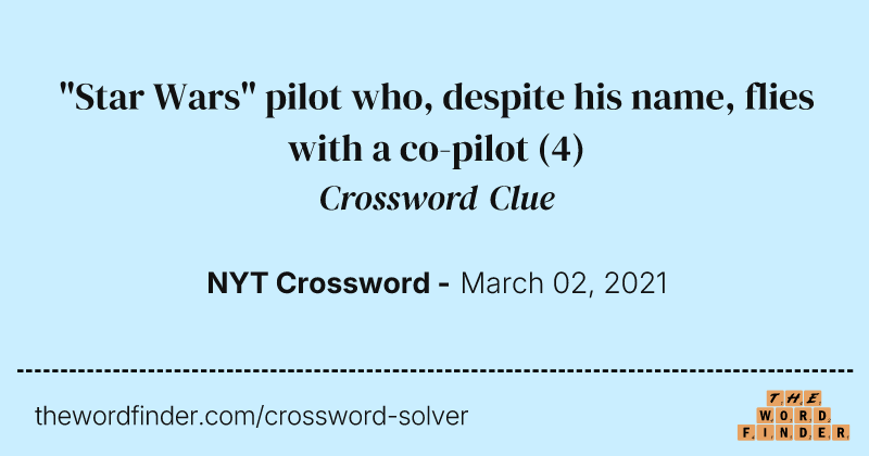 "Star Wars" pilot who, despite his name, flies with a co-pilot crossword clue image
