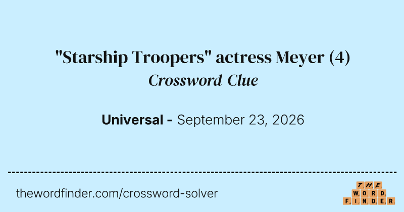 "Starship Troopers" actress Meyer crossword clue image