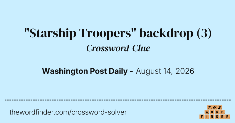 "Starship Troopers" backdrop crossword clue image