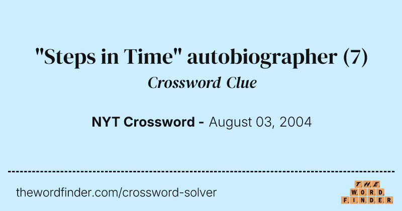 "Steps in Time" autobiographer crossword clue image
