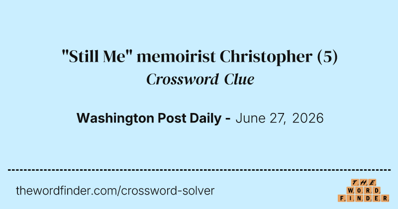 "Still Me" memoirist Christopher crossword clue image