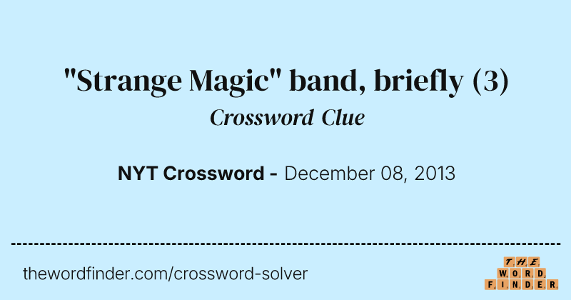 "Strange Magic" band, briefly crossword clue image
