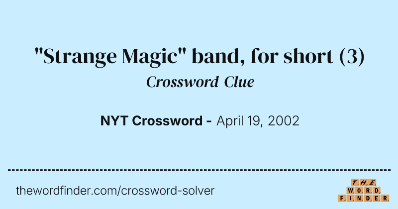 "Strange Magic" band, for short crossword clue image