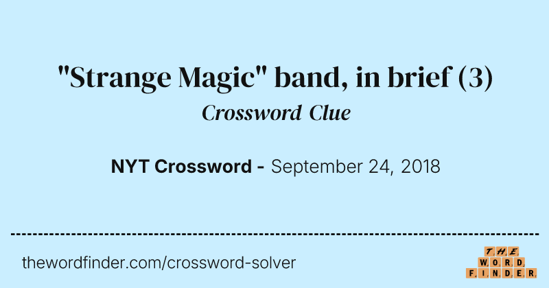 "Strange Magic" band, in brief crossword clue image