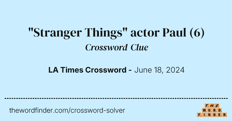 "Stranger Things" actor Paul crossword clue image