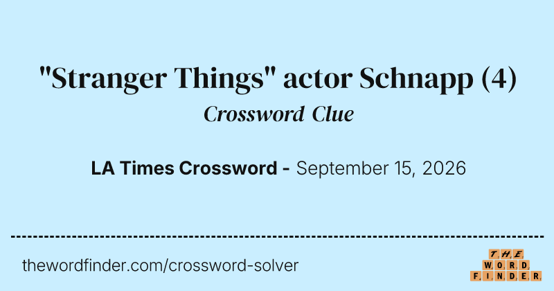 "Stranger Things" actor Schnapp crossword clue image