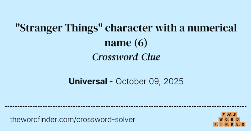 "Stranger Things" character with a numerical name crossword clue image