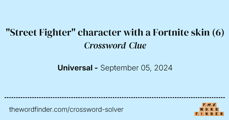 "Street Fighter" character with a Fortnite skin crossword clue image