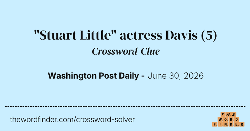 "Stuart Little" actress Davis crossword clue image