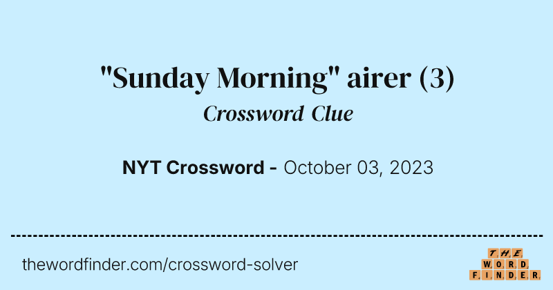 "Sunday Morning" airer crossword clue image