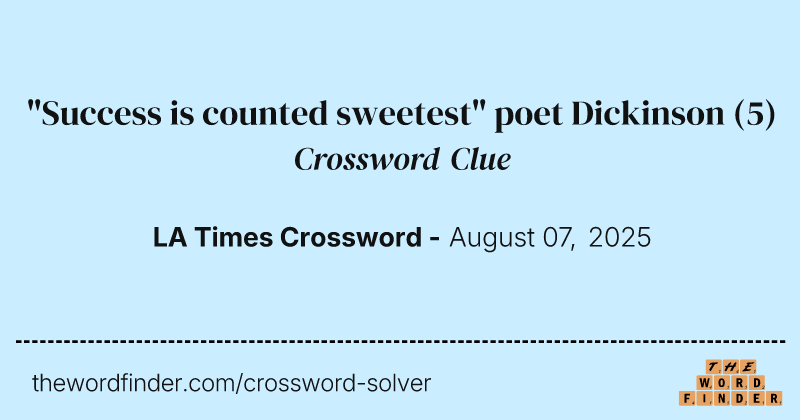 "Success is counted sweetest" poet Dickinson crossword clue image