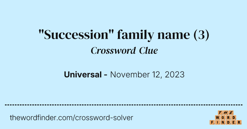 "Succession" family name crossword clue image