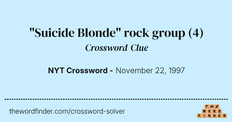 "Suicide Blonde" rock group crossword clue image