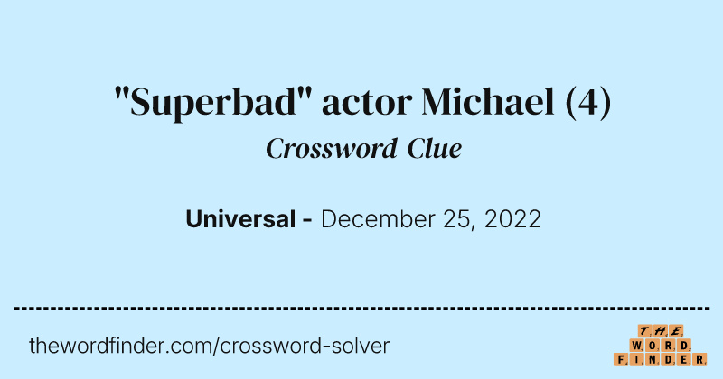 "Superbad" actor Michael crossword clue image