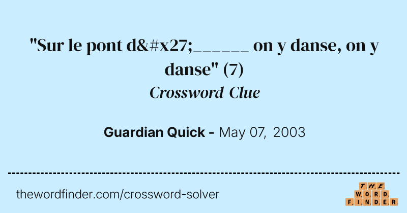 "Sur le pont d'______ on y danse, on y danse" crossword clue image
