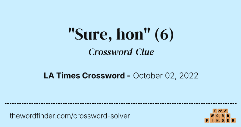 "Sure, hon" crossword clue image