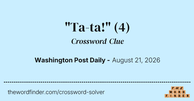 "Ta-ta!" crossword clue image