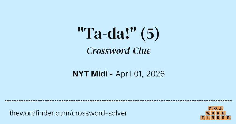"Ta-da!" crossword clue image