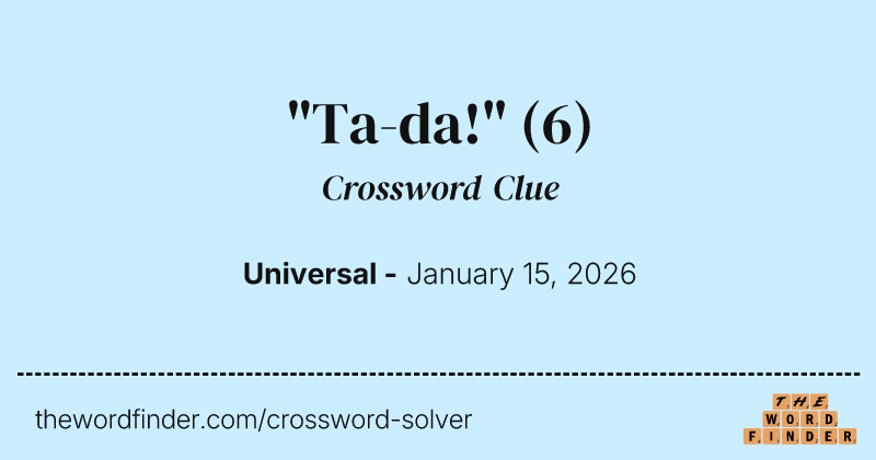 "Ta-da!" crossword clue image