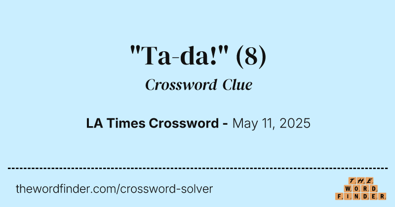 "Ta-da!" crossword clue image