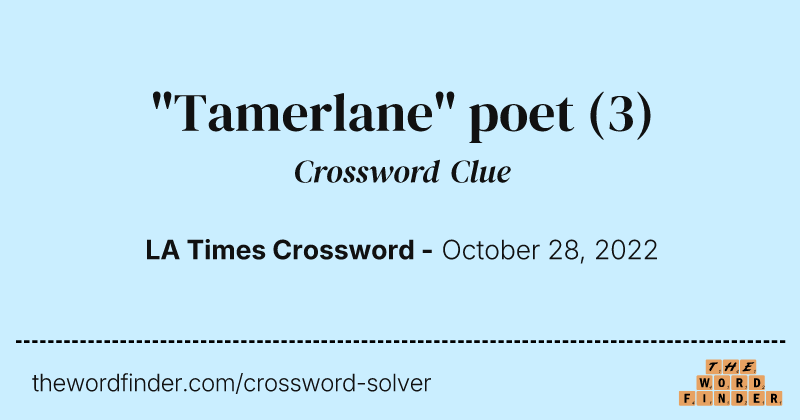 "Tamerlane" poet crossword clue image