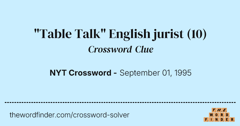 "Table Talk" English jurist crossword clue image
