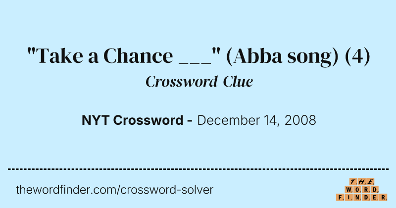 "Take a Chance ___" (Abba song) crossword clue image