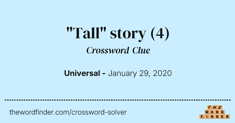 "Tall" story crossword clue image