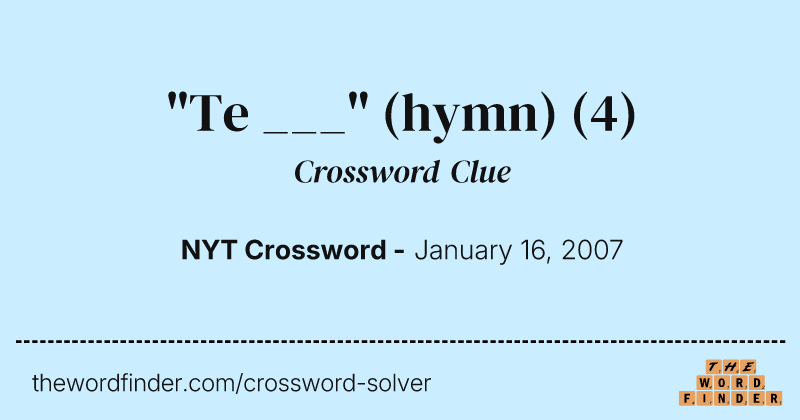 "Te ___" (hymn) crossword clue image