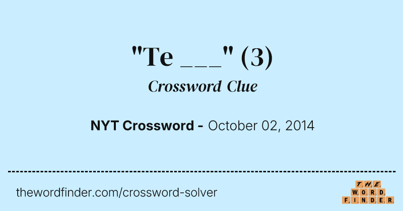 "Te ___" crossword clue image