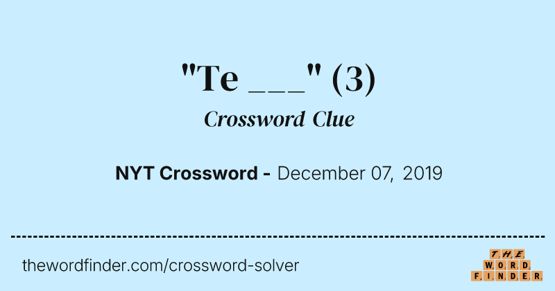 "Te ___" crossword clue image