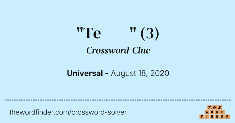 "Te ___" crossword clue image