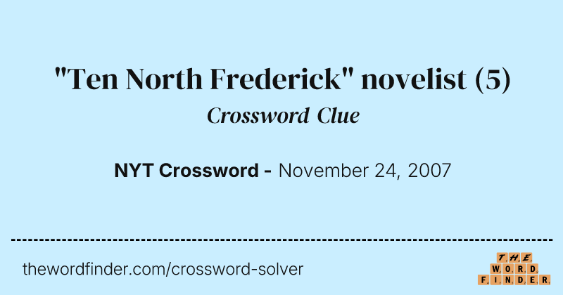 "Ten North Frederick" novelist crossword clue image