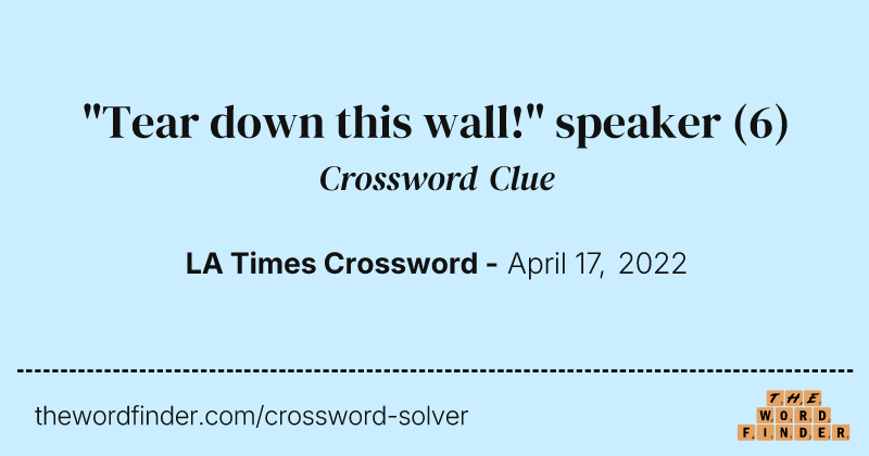 "Tear down this wall!" speaker crossword clue image