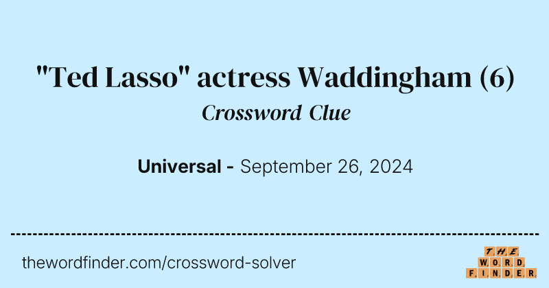 "Ted Lasso" actress Waddingham crossword clue image