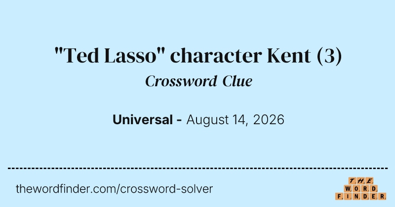 "Ted Lasso" character Kent crossword clue image