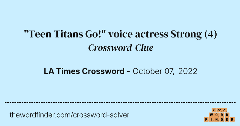 "Teen Titans Go!" voice actress Strong crossword clue image
