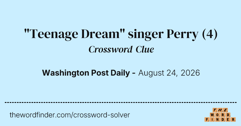 "Teenage Dream" singer Perry crossword clue image