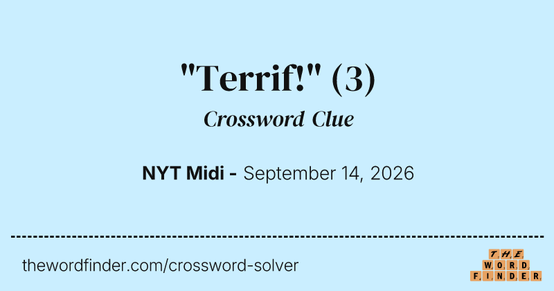 "Terrif!" crossword clue image
