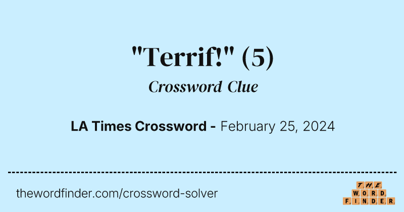 "Terrif!" crossword clue image
