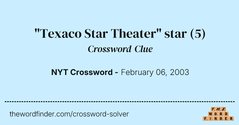 "Texaco Star Theater" star crossword clue image