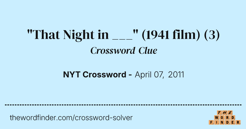"That Night in ___" (1941 film) crossword clue image